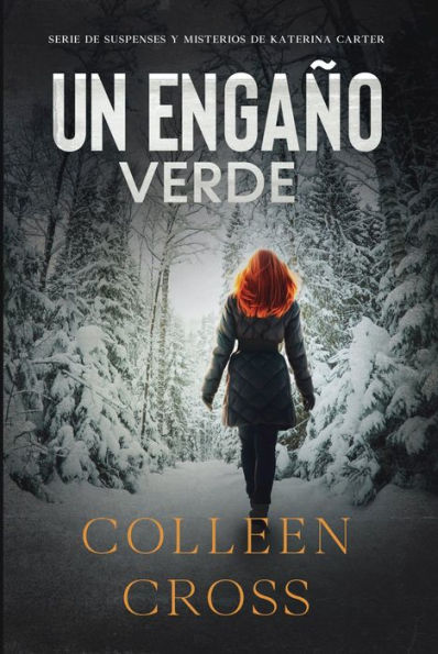 Un Engaño Verde: Un thriller de suspense y misterio de Katerina Carter, detective privada