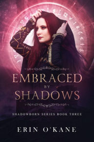 Title: Embraced by Shadows, Author: Erin O'kane