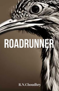 Title: Roadrunner, Author: R.N Choudhry