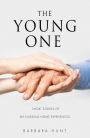 The Young One: Short Stories of my nursing home experiences