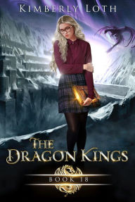 Title: The Dragon Kings Book Eighteen, Author: Kimberly Loth