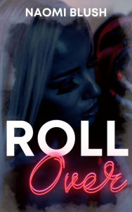 Title: Roll Over, Author: Naomi Blush