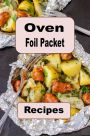 Oven Foil Packet Recipes