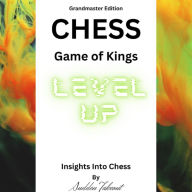 Title: Insights into Chess : Grand Master Edition, Author: Jon Clayton
