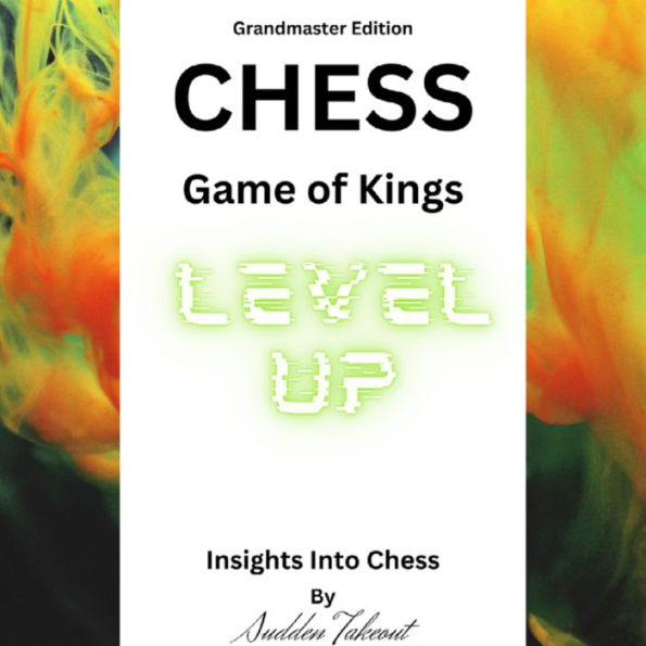 Insights into Chess : Grand Master Edition