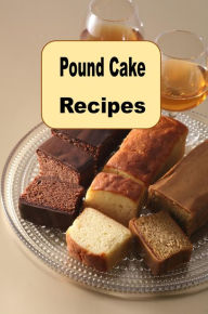 Title: Pound Cake Recipes, Author: Katy Lyons