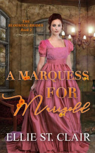 Title: A Marquess for Marigold, Author: Ellie St. Clair