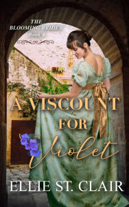 Title: A Viscount for Violet, Author: Ellie St. Clair