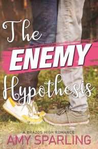 Title: The Enemy Hypothesis: A Sweet Young Adult Romance, Author: Amy Sparling