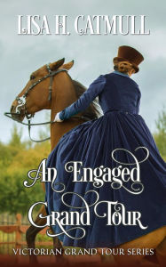 Title: An Engaged Grand Tour, Author: Lisa H. Catmull