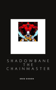 Title: Shadowbane: The Chainmaster, Author: Greg Gibson