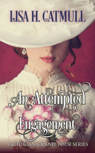 Title: An Attempted Engagement, Author: Lisa H. Catmull