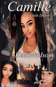 Title: Camille -It's Goin Down-, Author: Kelonda Isom