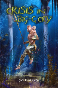 Title: Crisis in Big-G City, Author: S. D. Matley