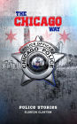 THE CHICAGO WAY: POLICE STORIES