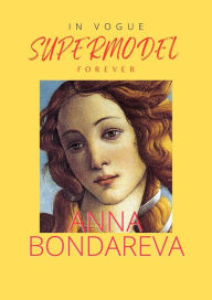 Title: In Vogue: Supermodel Forever, Author: Anna Bondareva