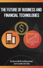 The Future of Business and Financial Technologies