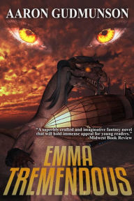 Title: Emma Tremendous, Author: Aaron Gudmunson