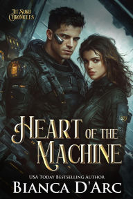 Title: Heart of the Machine, Author: Bianca D'Arc