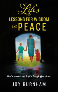 Title: Life's Lessons for Wisdom and Peace, Author: Joy Burnham