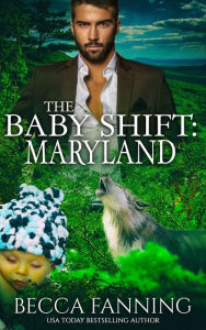 Title: The Baby Shift: Maryland, Author: Becca Fanning