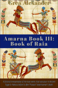 Title: Amarna Book III: Book of Raia, Author: Grea Alexander