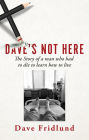 Dave's Not Here