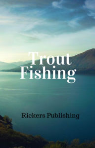 Title: Trout Fishing, Author: Rickers Publishing Llc Ricker