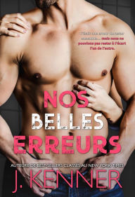 Title: Nos Belles Erreurs, Author: J. Kenner