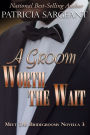 A Groom Worth the Wait: Meet the Bridegrooms, Novella 3