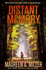 Title: DISTANT MEMORY, Author: Maureen A. Miller
