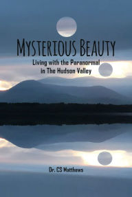 Title: Mysterious Beauty, Author: Dr CS Matthews