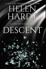 Title: Descent (Steel Brothers Saga Series #15), Author: Helen Hardt