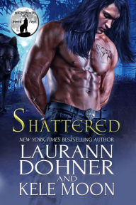 Title: Shattered, Author: Kele Moon