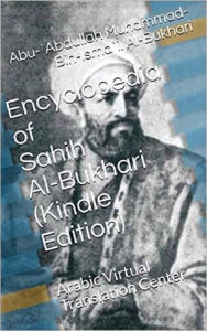 Title: Encyclopedia of Sahih Al-Bukhari, Author: Muhammad-Bin-Isma'il Al-Bukhari