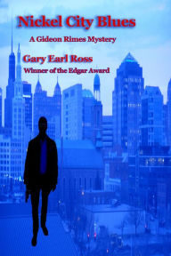 Title: Nickel City Blues ~ A Gideon Rimes Mystery, Author: Gary Earl Ross