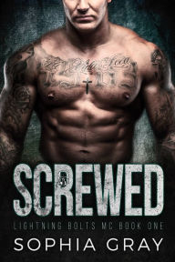 Title: Screwed (Book 1), Author: Sophia Gray