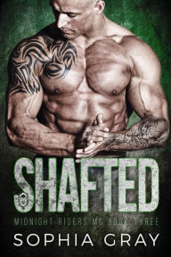 Title: Shafted (Book 3), Author: Sophia Gray