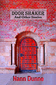 Title: Door Shaker and Other Stories, Author: Nann Dunne