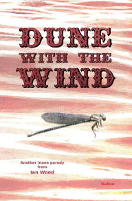 Title: Dune With the Wind, Author: Ian Wood