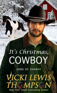 Title: It's Christmas, Cowboy, Author: Vicki Lewis Thompson