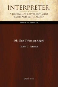 Title: Oh, That I Were an Angel!, Author: Daniel C. Peterson