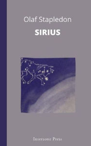 Title: Sirius: A Fantasy of Love and Discord, Author: Olaf Stapledon