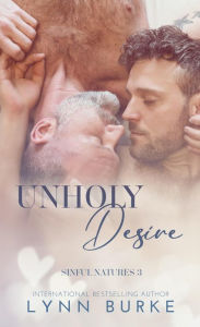 Title: Unholy Desire: A Father's Best Friend Gay Romance, Author: Lynn Burke