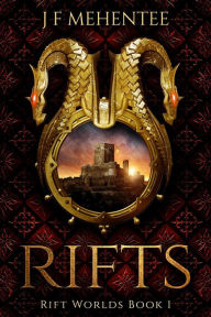 Title: Rifts: Rift Worlds Book 1, Author: J. F. Mehentee