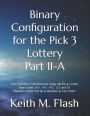 Binary Configuration for the Pick 3 Lottery Part II-A: How Numbers Communicate...