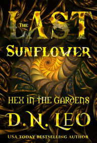 Title: The Last Sunflower, Author: D. N. Leo