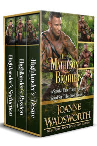 Title: The Matheson Brothers: A Scottish Time Travel Romance Boxed Set Collection: Books 1-3, Author: Joanne Wadsworth