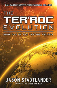 Title: The Ter'roc Evolution, Author: Jason Stadtlander