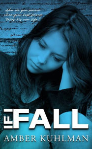 Title: If I Fall, Author: Amber Kuhlman